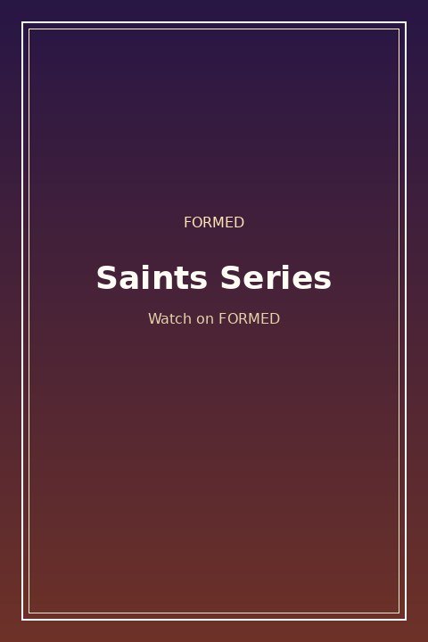 FORMED Saints Series